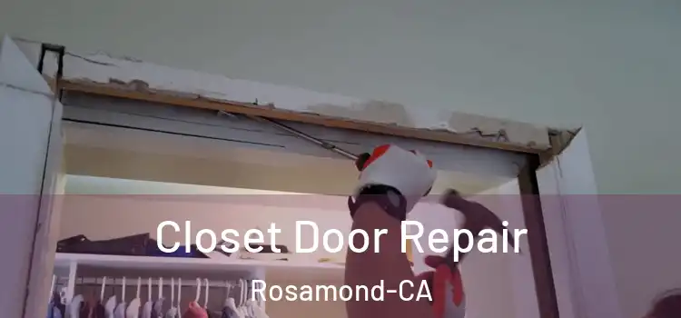  Closet Door Repair Rosamond-CA