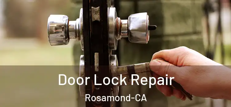  Door Lock Repair Rosamond-CA