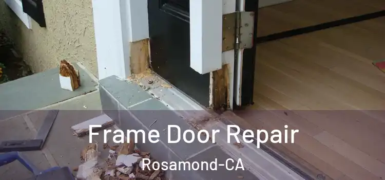  Frame Door Repair Rosamond-CA