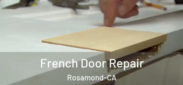  French Door Repair Rosamond-CA