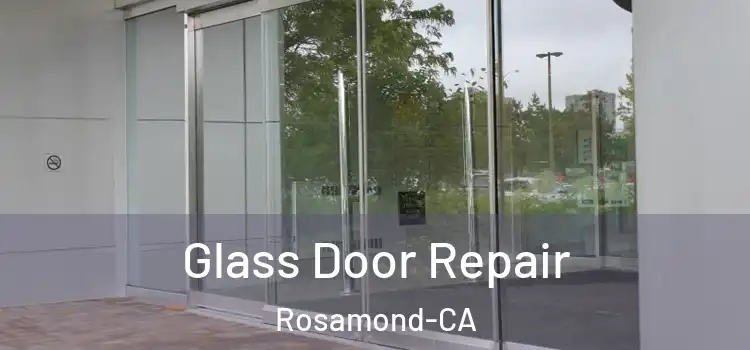  Glass Door Repair Rosamond-CA