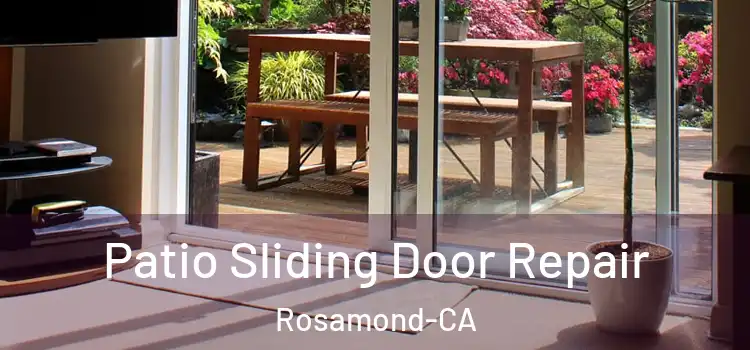  Patio Sliding Door Repair Rosamond-CA