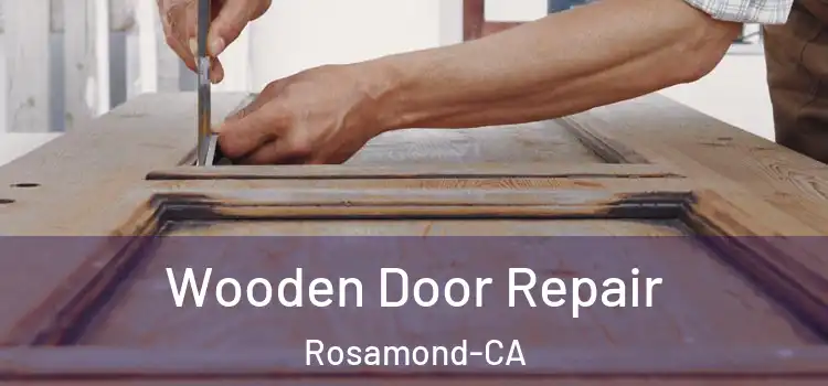  Wooden Door Repair Rosamond-CA